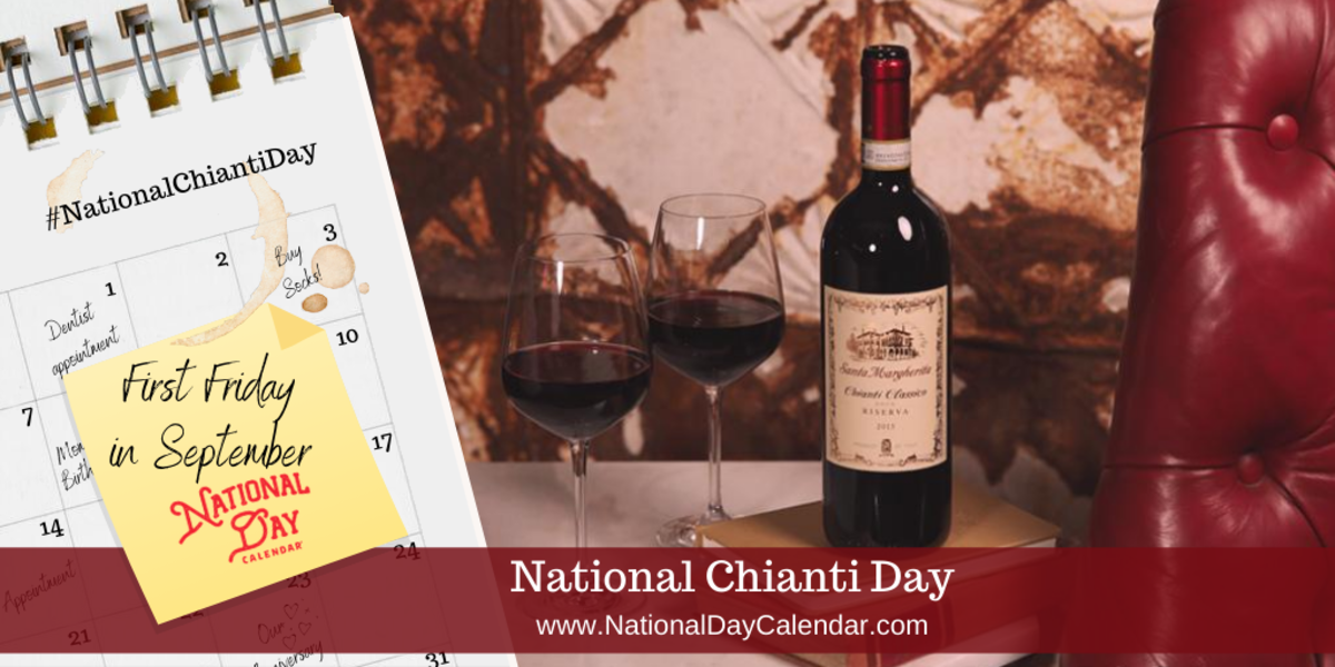National Chianti Day - First Friday in September